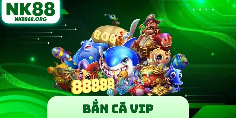 Bắn Cá VIP